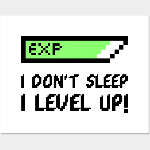 I don't sleep I level up Wall Art by RelatableTees